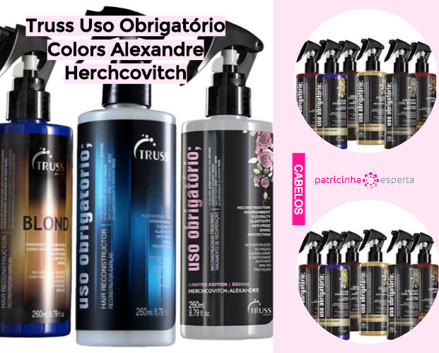 8 Truss Uso Obrigatório Colors Alexandre Herchcovitch - Produtos Para Cabelos Danificados: Favoritos de 2019 - Top 8