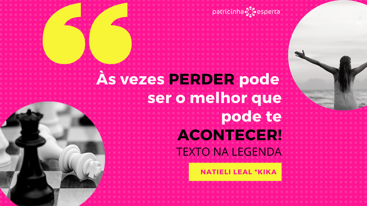 Ás Vezes Perder Pode Ser o Melhor Que Pode Te Acontecer Cópia de Às vezes PERDER pode ser o melhor que pode te ACONTECER - Ás Vezes Perder Pode Ser o Melhor Que Pode Te Acontecer